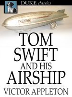 Tom Swift and His Airship: Or, the Stirring Cruise of the Red Cloud